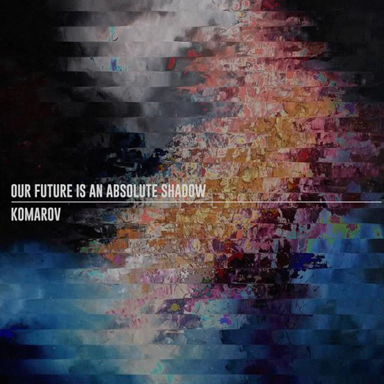 Our Future Is An Absolute Shadow / Komarov - Split - Cassette