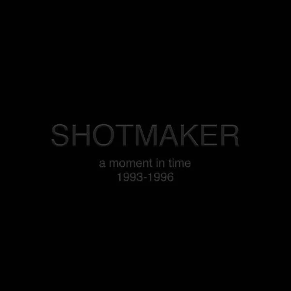 Shotmaker - A Moment In Time: 1993-1996 - 3x Vinyl Boxset
